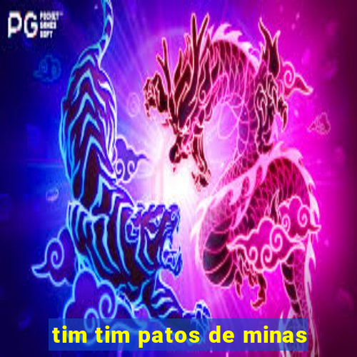 tim tim patos de minas